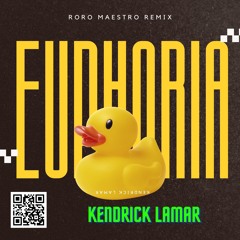 KENDRICK LAMAR - EUPHORIA (Roro Maestro Remix) [DRAFT]