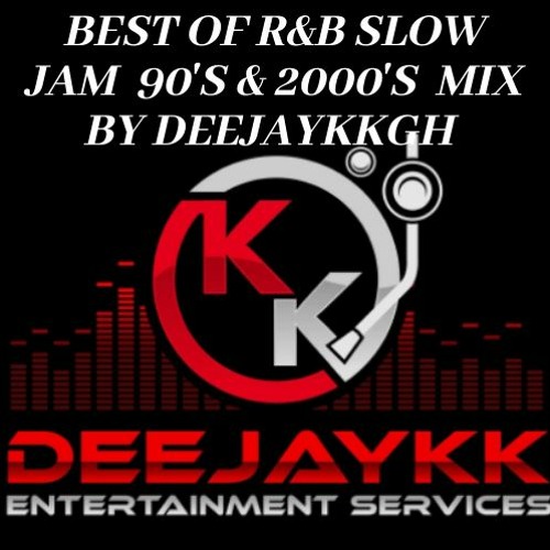 BEST OF R&B SLOW JAM 90'S & 2000'S MIX BY DEEJAYKKGH