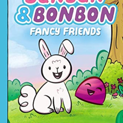 [Download] KINDLE 💜 Fancy Friends: A Graphix Chapters Book (Bunbun & Bonbon #1) (1)