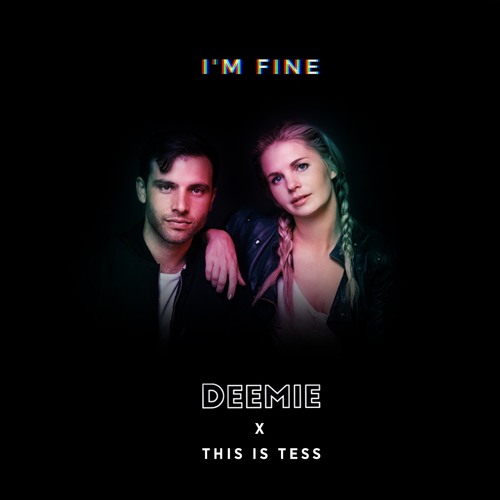 Deemie - I'm Fine (with This Is Tess)