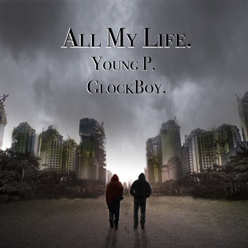 All My Life ft. Glockboy