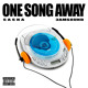 on ONE SONG AWAY