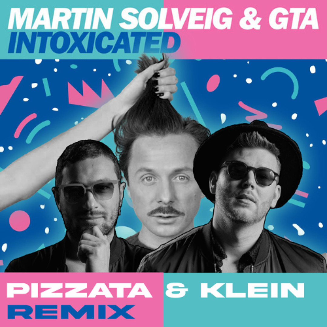 Stream Martin Solveig Intoxicated Pizzata Klein Remix Extended Artworks N0gkEQ T1080x1080 