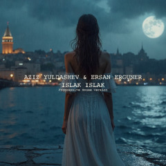 Islak Islak (Progressive House Version)