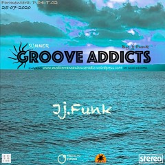 Groove Addicts Radio Show Summer P.04 - T.02 Jj.Funk