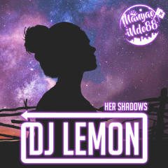 [HER SHADOWS]  ♪ DJ Lemon (Harry Simon) Manyao Indo Remix 2025