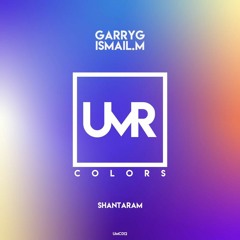 GarryG - Shantaram (ISMAIL.M Remix) [Uncles Music Colors]