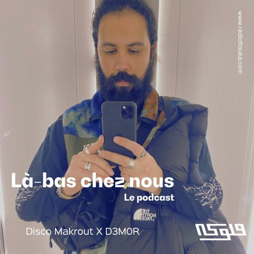 Stream Disco Makrout | Listen to Là-bas chez nous le podcast playlist  online for free on SoundCloud