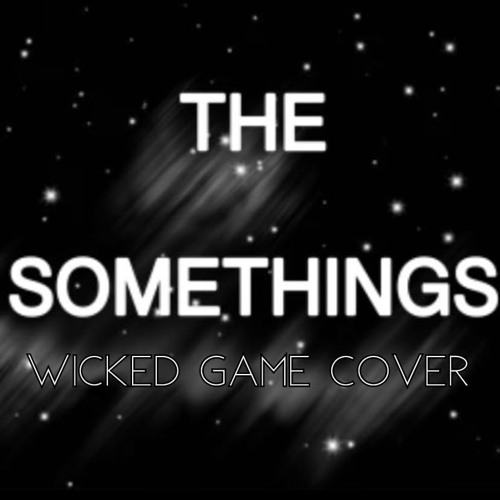 Wicked Game (The Somethings cover)