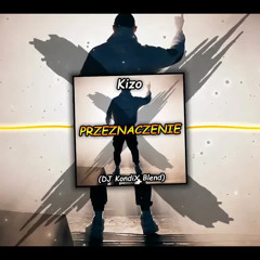 Kizo Przeznaczenie DJ KONDZIX