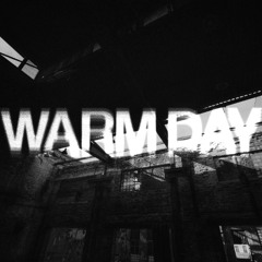 WARM DAY