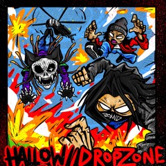 HALLOW//DROPZONE W Xatashi & Ganta X (prod. Chase Noir)