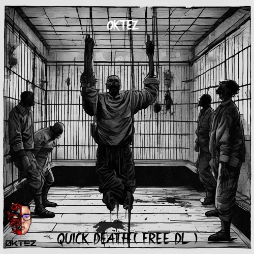 OKTEZ - QUICK DEATH ( FREE DOWNLOAD )
