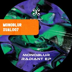 PREMIERE : Monoblur - Beckoning [XUAL007]