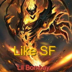 Like SF