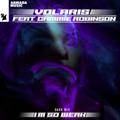 I'm So Weak (Dark Mix) [feat. Cammie Robinson]