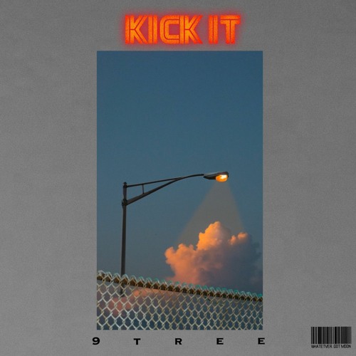 Kick it
