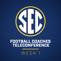 2025 SEC Football Coaches Weekly Teleconference: Week 1