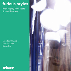 furious styles with Happy New Tears & Hard Fantasy - 03 August 2020