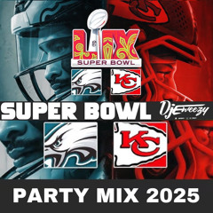 SUPER BOWL PARTY MIX BY DJEWEEZY 2025