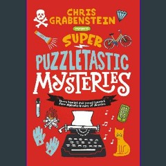 (<E.B.O.O.K.$) ❤ Super Puzzletastic Mysteries: Short Stories for Young Sleuths from Mystery Writer