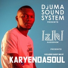 Djuma Soundsystem Presents Iziki Show 018 Guest Karyendasoul