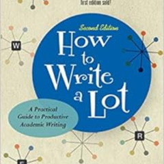 VIEW KINDLE 🗃️ How to Write a Lot: A Practical Guide to Productive Academic Writing