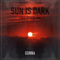 GUNNER - SUN IS DARK (FREE DL)
