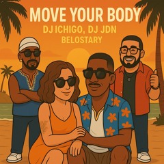 Dj Ichigo feat Dj JDN-Move Your BoDY  Feat BeloStary 2025