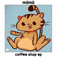 mömö - coffee shop ep - continuous mix