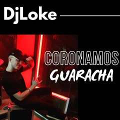 CORONAMOS - JC REYES (GUARACHA REMIX) ✘ DJ LOKE