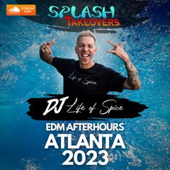 Splash Takeover Atlanta - EDM After Hours