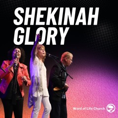 5-26-24 Shekinah Glory