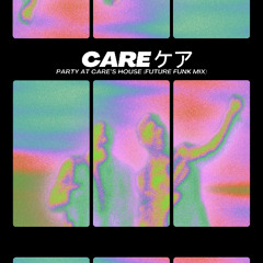 Party at Care's House (Future Funk Mix)