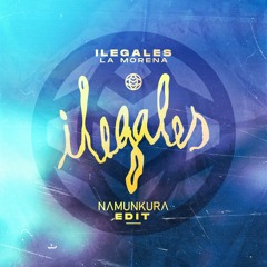 Ilegales - La Morena (Namunkura Edit) #Descarga Gratis