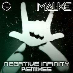 Malke - Negative Infinity (Malke Remix)