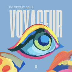 Dvlop feat. Bella - Voyageur (Original Mix)