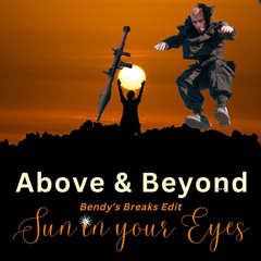 Above & Beyond feat. Full Tac - Sun in your Eyes (Melon Raining on BendyBusDriver Breaks Edit)