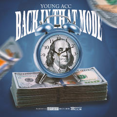 Young Acc- "Back In That Mode" (Produced By Shyy)