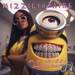 P.Y. Mizzi x @Jak.Mak - Mizzillionaire