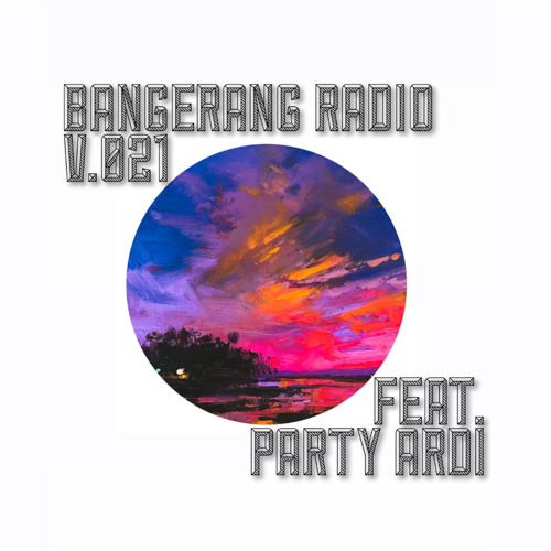 BANGERANG RADIO V.021 FEAT. PARTY ARDI