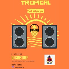 Tropical Zess
