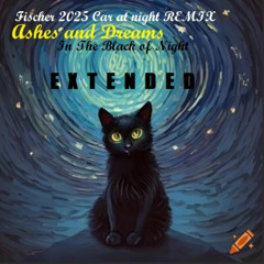 Fischer ft. Ashes and Dreams - BLACK OF NIGHT EXTENDED