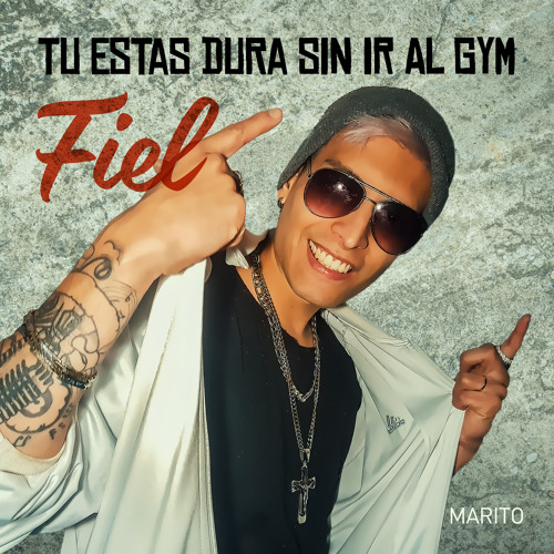 Stream Tu Estas Dura Sin Ir al Gym (Fiel) by Marito | Listen online for