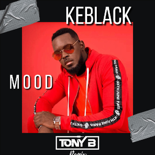 Keblack - Mood (TONY B Remix)