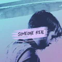 Someone Real (feat. Eunice Keitan)