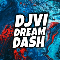 DJVI - Dream Dash [Free Download]