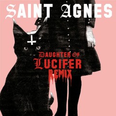 Saint Agnes - Daughter Of Lucifer (SUSPENDER Remix)#saintagnesremix