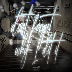 Dont Forget Why I Did It [Prod Inazabi]
