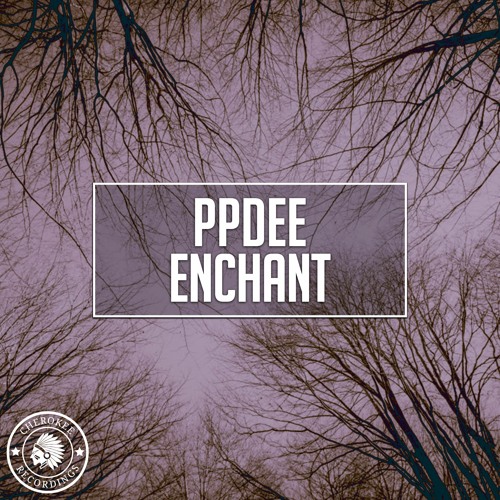 ppdee – Enchant (Original Mix)